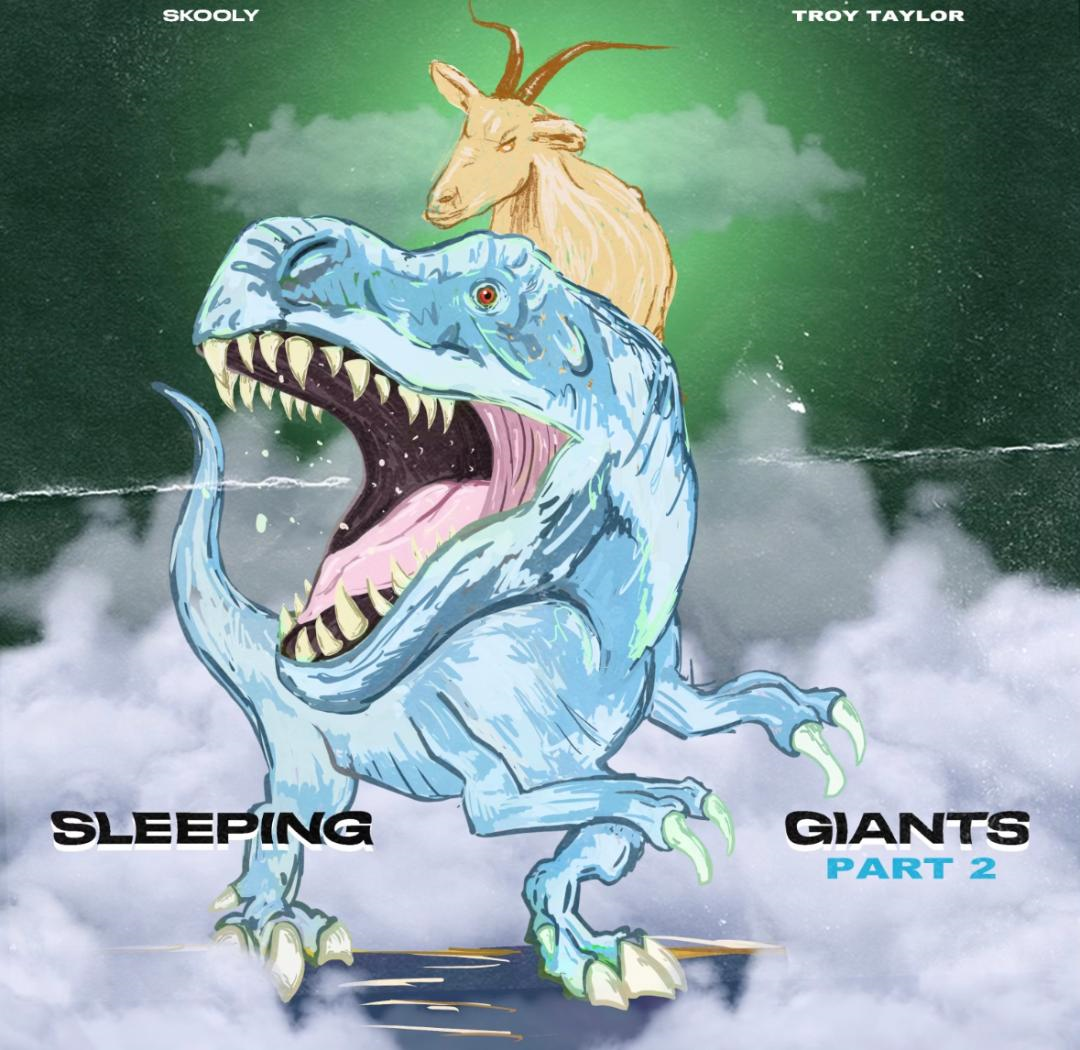 Skooly and Troy Taylor Showcase Their Talent on “Sleeping Giants – Part 2” EP