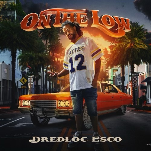 Dredloc Esco - "On The Low"
