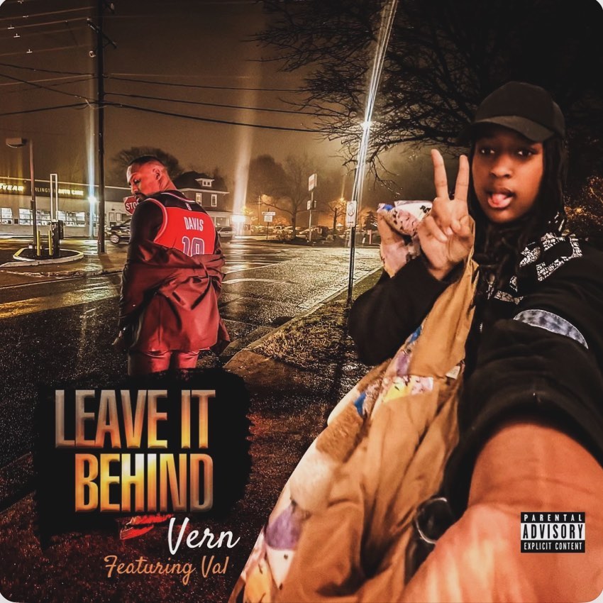 Vern D (@VernonDavis85) f/ Val – “Leave It Behind”